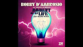 Bobby D’Ambrosio – Moment of My Life feat. Michelle Weeks (JN Dubwise Re-Organ-ization)