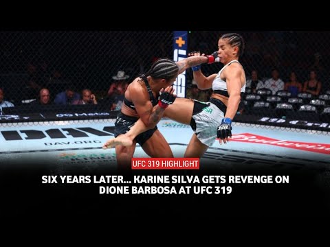 UFC 319 results: Redemption Complete: Karine Silva Finally Defeats Dione Barbosa