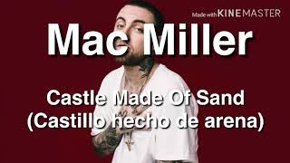 Mac Miller - Castle Made Of Sand subtitulado al Español/Castellano (Letra en Español)