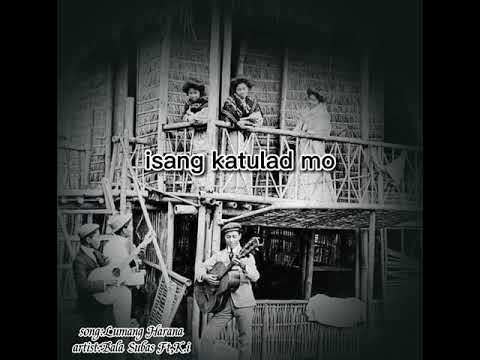 lumang harana by Bala Subas Ft K.i