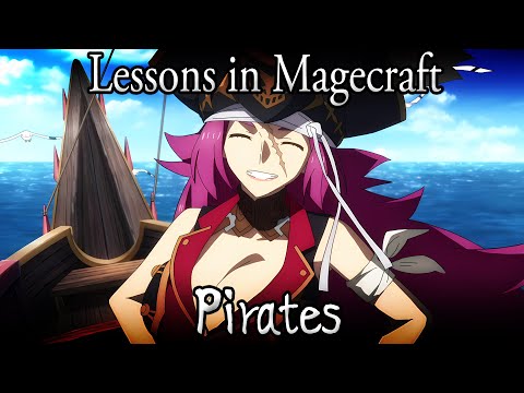 Lessons in Magecraft 56 - Pirates