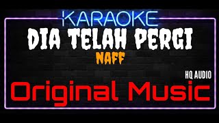 Download lagu Karaoke Dia Telah Pergi ( Original Music ) HQ Audio - Naff mp3 Download lagu Karaoke Dia Telah Pergi ( Original Music ) HQ Audio - Naff mp3