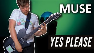 Yes Please - Muse | Guitar Cover