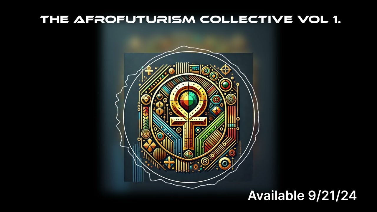 The Afrofuturism Collective Vol 1 - (Marley Digital mix)