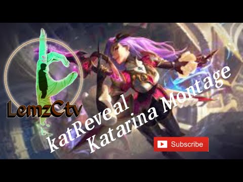 Katarina main Montage