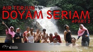 preview picture of video 'AIR TERJUN DOYAM SERIAM EAST BORNEO PART 2 #Remaja29'