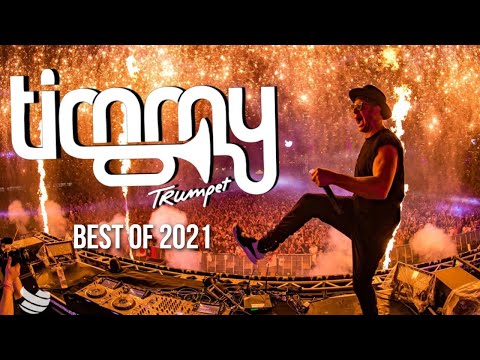 Timmy Trumpet Mix 2021 Best Songs & Remixes Of All Time - Timmy Trumpet 2021
