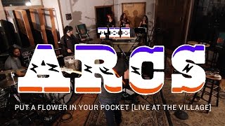 The Arcs - Put A Flower in Your Pocket [Live at The Village]