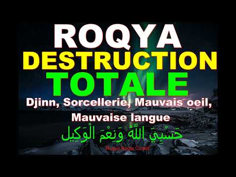 ROQYA DESTRUCTION TOTAL DU MAL, SORCELLERIE, DJINN, MAUVAIS OEIL, DESENVOUTEMENT