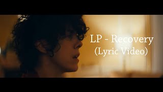 LP - Recovery (Lyric Video)