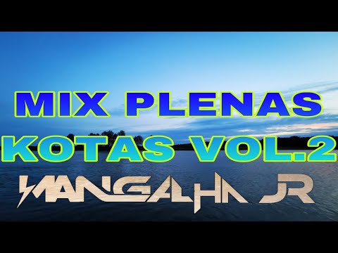Boa Seleção Kotas Plenas Vol.2 DJ MANGALHA JR
