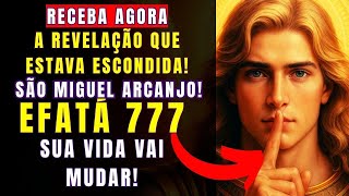 777 EFATÁ DE SÃO MIGUEL ARCANJO 🪙 DESPERTE HOJE O MILAGRE DA ABUNDÂNCIA DIVINA EM SUA VIDA! 🪙