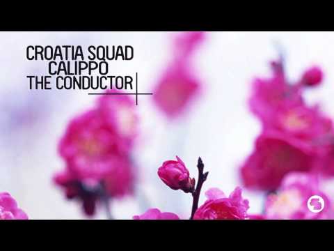 Croatia Squad & Calippo - The Conductor (Nora En Pure Radio Mix)