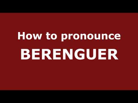 How to Pronounce BERENGUER in Spanish - PronounceNames.com