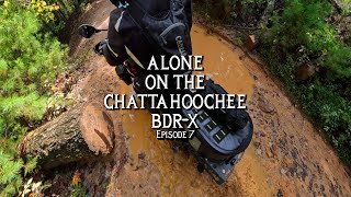 ALONE on the Chattahoochee BDRX - Episode 7