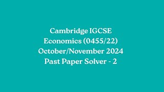 Economics (0455/22) October/November 2024  Past Paper Solver -2