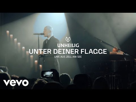 Unheilig - Unter deiner Flagge (Live aus Zell am See)