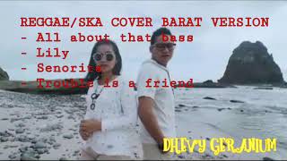 Download lagu LAGU REGGAE/SKA BARAT VERSION(DHEVY GERANIUM COVER) mp3