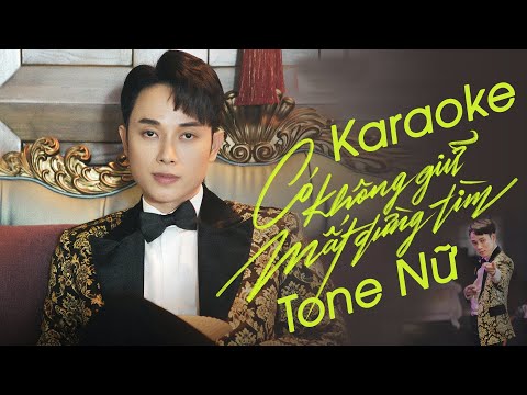 Karaoke Phối Chuẩn - Có Không Giữ Mất Đừng Tìm | Trúc Nhân - Tone Nữ (G)