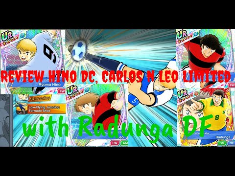 Review Hino DC, Leo with Santana plus Radunga DF with Blue Latin. Captain Tsubasa Dream Team