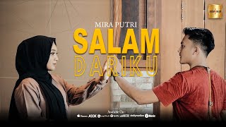 Download lagu Mira Putri - Salam Dariku mp3 Download lagu Mira Putri - Salam Dariku mp3