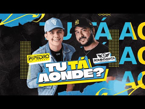 Tu tá aonde? - Romim Mahta e Pedro Rubens (Clipe Oficial)