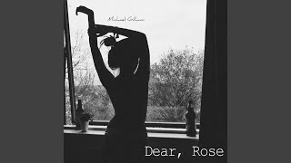 Dear, Rose