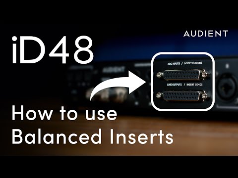 Audient iD48: How to Use Switchable Balanced Inserts