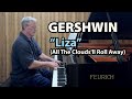Gershwin "Liza" (All The Clouds'll Roll Away) P. Barton, FEURICH piano