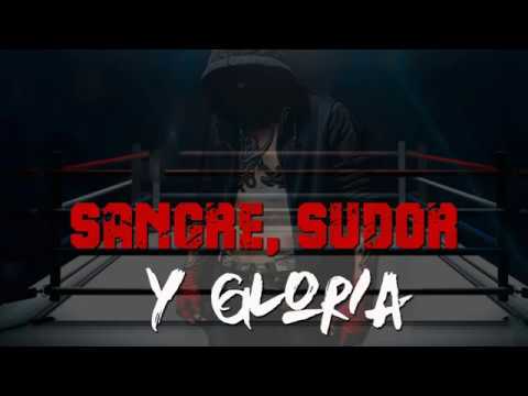 Sangre, Sudor Y Gloria