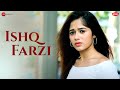 Ishq Farzi - Jannat Zubair & Rohan Mehra | Ramji Gulati | Kumaar | Zee Music Originals Ishq Farzi - Jannat Zubair & Rohan Mehra | Ramji Gulati | Kumaar | Zee Music Originals