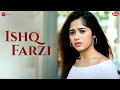 Ishq Farzi - Jannat Zubair & Rohan Mehra | Ramji Gulati | Kumaar | Zee Music Originals