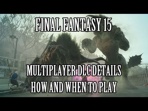 FF15 Comrades: Multiplayer DLC Closed Beta Details (How & When to Play it)