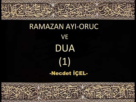 Necdet İçel ile RAMAZAN SOHBETLERİ DUA. (1. DERS)