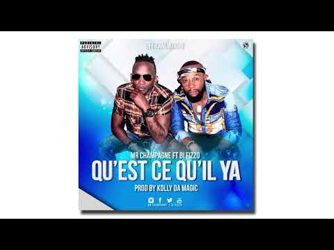 Mr champagne ft Big Fizzo QU'EST CE QU'IL YA ( Audio Officiel )