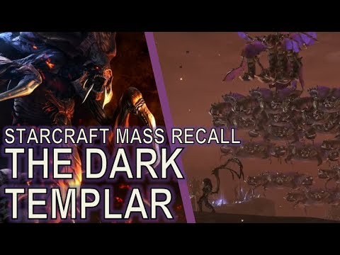 Starcraft Mass Recall 16 - The Dark Templar