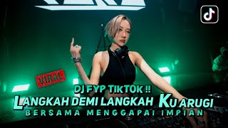 Download lagu FYP TIKTOK - LANGKAH DEMI LANGKAH KU ARUNGI | BERSAMA MENGGAPAI IMPIAN (DJ NA ) mp3