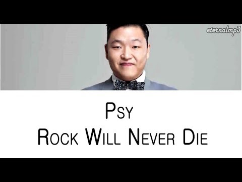 PSY - Rock Will Never Die (Color Coded Lyrics ENGLISH/ROM/HAN)