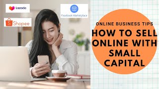 HOW TO SELL ONLINE | SMALL CAPITAL | ONLINE BUSINESS PHILIPPINES