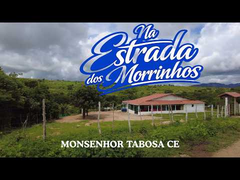 O ENCANTO RURAL DE MONSENHOR TABOSA: A ESPETACULAR ESTRADA DOS MORRINHOS ATÉ O RAJADO