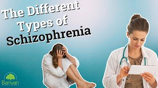 The Different Types of Schizophrenia