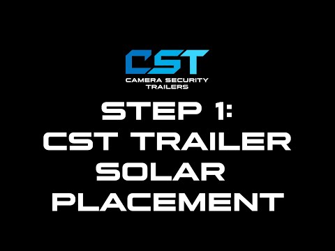 Step 1 - CST Trailer Solar Placement