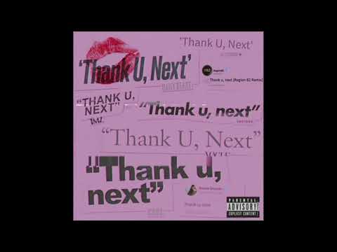 Ariana Grande- Thank u, Next [Region 82 Remix]