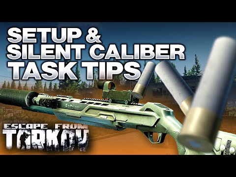 Setup & Silent Caliber Task Tips - Escape from Tarkov