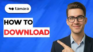 How to Download Tamara [2026 Full Guide]