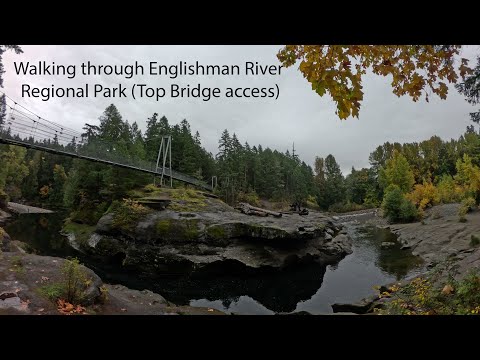 Exploring Vancouver Island - Englishman River Regional Park (Top Bridge)