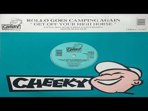 Rollo Goes Camping Again - Get Off Your High Horse - Little Boy Scout Mix -   Cheeky Records 1994