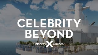 Celebrity Cruises: A Look at Celebrity Beyond