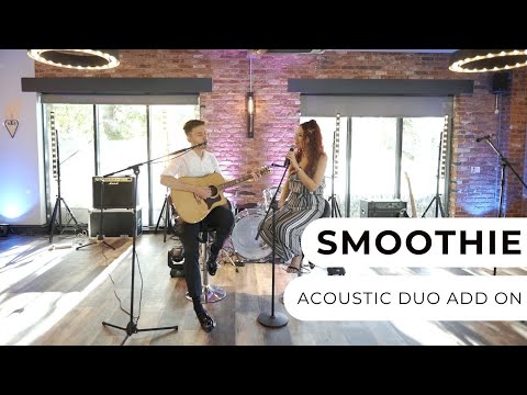 SMOOTHIE - Acoustic Duo Add On