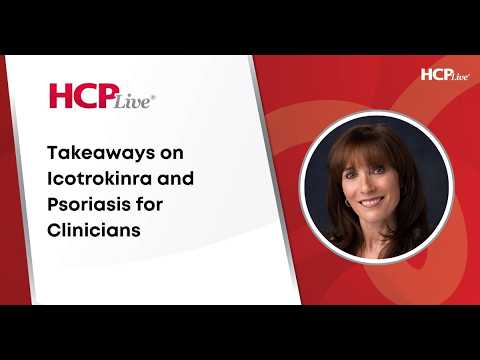 Takeaways on Icotrokinra and Psoriasis for Clinicians, With ...